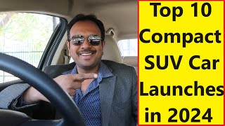 TOP 10 COMPACT SUV HATCHBACK SEDAN CAR LAUNCHES IN 2024 [upl. by Jamie]