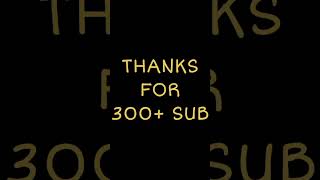 Thanks for 300 sub roadstars [upl. by Nehtanhoj205]