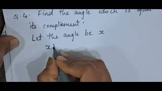 Class 7 Exercise 51 q4 q5 Find the angle which is equal to its complement [upl. by Llevram701]