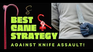 Cane Self Defense The BEST Cane Strategy Against Knife Assaults [upl. by Keiryt]