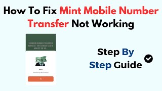 How To Fix Mint Mobile Number Transfer Not Working [upl. by Israel]