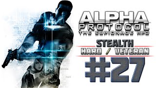 Alpha Protocol Walkthrough 4k PC HARD  VETERAN  Part 27  TAIPEI  Triad Headquarters [upl. by Galligan]