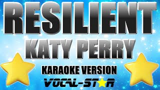 Katy Perry  Resilient Karaoke Version [upl. by Suoirad]