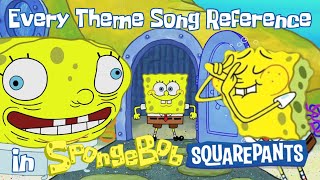 UPDATED EVERY Theme Song Reference in SpongeBob [upl. by Saile]