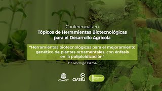 Herramientas biotecnológicas para el mejoramiento genético de plantas ornamentales [upl. by Nywnorb]