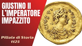 1125 Giustino II limperatore impazzito Pillole di Storia [upl. by Koenraad701]