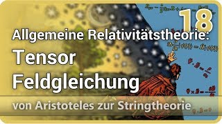 Allgemeine Relativitätstheorie • Tensor • Feldgleichung • A ⯈ Stringtheorie 18  Josef M Gaßner [upl. by Allemrac649]