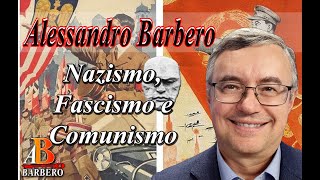 Alessandro Barbero  Nazismo Fascismo e Comunismo [upl. by Auria]