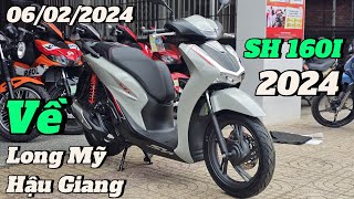 Honda SH 160i Xám xi măng về Long Mỹ Hậu Giang  giá bán 06022024 CH Mai Duyên Khải Phạm sh160 [upl. by Adnat]