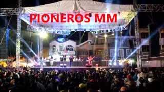 PIONEROS MM quot en vivo quot quotBaile Gualupita Edo de México quot [upl. by Blaine]