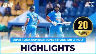 Super11 Asia Cup 2023  Super 4  Pakistan vs India  Highlights [upl. by Nayrb]