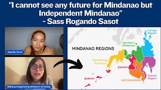 quotI cannot see any future for Mindanao but Independent Mindanaoquot  Sass Rogando Sasot [upl. by Ellinad]