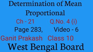 Determination of Mean Proportional  Part 6  WBBSE Maths Chapter 21 Ganit Prakash Class 10 [upl. by Halley]