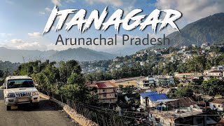 ITANAGAR  ARUNACHAL PRADESH [upl. by Moria]