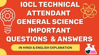 IOCL Technical Attendant General Science Paper IOCL Technical Attendant General Science Paper [upl. by Warp]