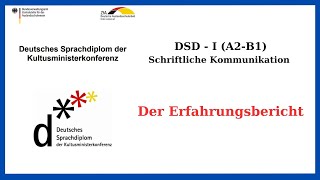 DSD I  B1  Schreibprüfung  Der Erfahrungsbericht  Schriftliche Kommunikation SK B1 [upl. by Roberta974]