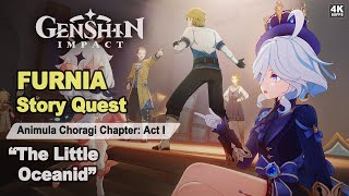 Furina Story Quest 4K Full Story amp Cutscenes  The Little Oceanid  Genshin Impact 42 [upl. by Stuart690]