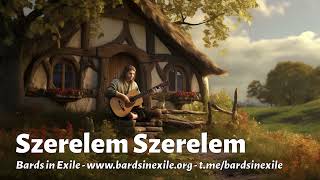 Bards in Exile  Szerelem Szerelem Revival of a folk song Hungary  2024 [upl. by Allemac27]