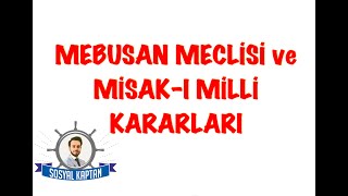 Son Osmanlı Mebusan Meclisi ve Misakımilli Kararları inkılaptarihi mebusanmeclisi misakımilli [upl. by Celinka]