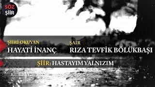 Hastayım Yalnızım I Rıza Tevfik Bölükbaşı I Hayati İnanç [upl. by Lyrret]