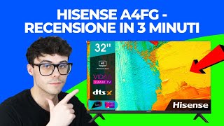 HISENSE A4FG 32 E 40 POLLICI  RECENSIONE IN 3 MINUTI [upl. by Bendicty]