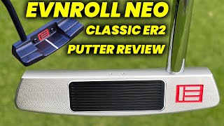 Evnroll Neo Classic ER2 Putter Review IS Evnroll Neo Classic ER2 the BEST Putter for You [upl. by Claudelle499]