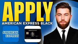 How to Apply for the American Express Black Card  Quick amp Easy Guide [upl. by Orag]