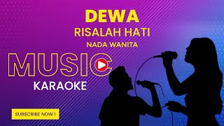 Dewa  Risalah Hati Karaoke Version  Nada Wanita [upl. by Notsua308]