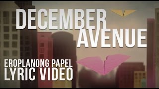 December Avenue  Eroplanong Papel Lyric Video Official [upl. by Lolly]