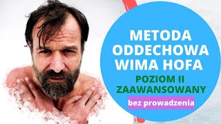 Metoda oddechowa Wima Hofa dla ZAAWANSOWANYCH Poziom II  BEZ PROWADZENIA [upl. by Assenay]