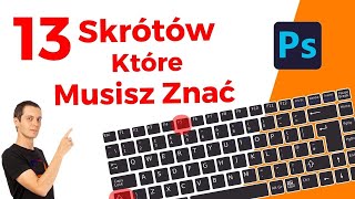 13 Skrótów Photoshopa Które Warto Znać Skróty Klawiaturowe Photoshop [upl. by Studner]