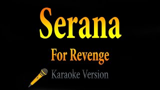 For Revenge  Serana Karaoke [upl. by Ahsiekel]