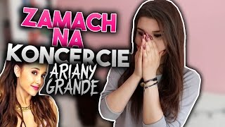 TRAGEDIA na KONCERCIE ARIANY GRANDE [upl. by Leahsim]