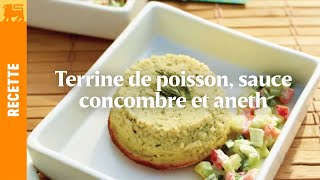 Terrine de poisson sauce concombre et aneth [upl. by Attenaej]