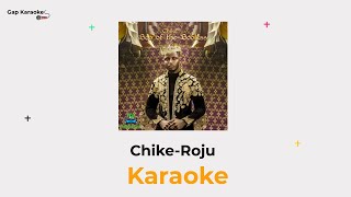 Chike Rojukaraoke [upl. by Virgel]