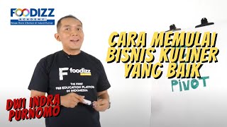 Foodizz Class Cara Memulai Bisnis Kuliner yang Baik  Dwi Purnomo [upl. by Liba]