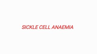 SICKLE CELL ANAEMIA [upl. by Lisabet]