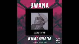 Zzero Sufuri  Bwana Wa Mabwana [upl. by Nahtanhoj]