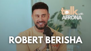 Talk With Afrona  Robert Berisha [upl. by Carlin]