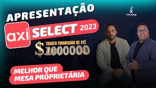 MESA PROPRIETÁRIA GRATUITA DE ATÉ 1 MILHÃO Conheça a AXI Selet trader forex axi axiselect [upl. by Elda829]