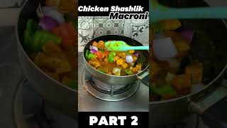 Chicken Shashlik Macaroni  Perfect Fusion Recipe for Family Dinner  StepbyStep Cooking Guide [upl. by Eerrehc246]