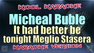 Michael Buble  It had better be tonight Meglio Stasera Karaoke version VT [upl. by Natsuj]