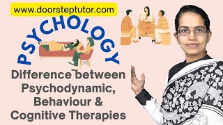 Difference between Psychodynamic Behaviour amp Cognitive Therapies  Psychology [upl. by Ayoral859]