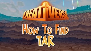 How To Find Tar in Creativerse [upl. by Eniluj146]