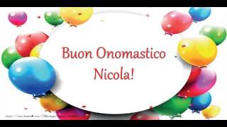 Buon Onomastico Nicola [upl. by Joelle]