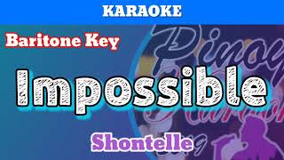 Impossible by Shontelle Karaoke  Baritone Key [upl. by Sgninnej]