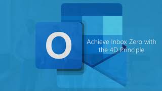 OUTLOOK Achieve Inbox Zero Using The 4D Principle [upl. by Nenad301]