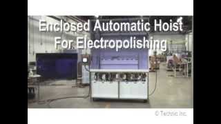 Electropolishing Equipment  Automatic Enclosed Hoist [upl. by Gylys]