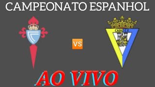 CELTA DE VIGO 1 X 1 CÁDIZ DE MADRID AO VIVO CAMPEONATO ESPANHOL 04122023  EM TEMPO REAL [upl. by Witherspoon358]