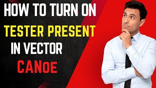 🧿What is Tester Present amp How to turn on Tester Present in vector CANoe CANalyzer howto canapé [upl. by Akinas]